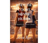When The Court Never Heard (The Match We Never Chose)