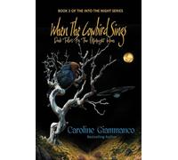When The Cowbird Sings: Dark Tales for the Midnight Hour: 2 (Into the Night)