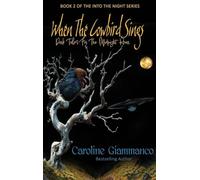 When The Cowbird Sings: Dark Tales for the Midnight Hour: 2 (Into the Night)