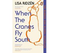 When the Cranes Fly South: Shortlisted for the Waterstones Debut Fiction Prize 2025