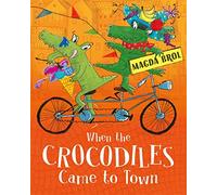When the Crocodiles Came to Town