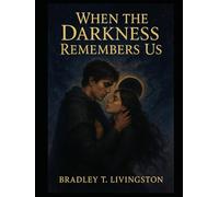 When the Darkness Remembers Us