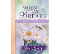 When the Day Breaks: A Daily Devotional for Women