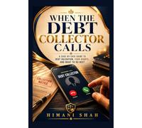 When the Debt Collector Calls: A Case-by-Case Guide to Debt Validation, Your Rights, and What to Do Next