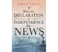 When the Declaration of Independence Was News