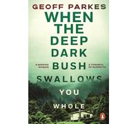 When the Deep, Dark Bush Swallows You Whole