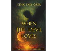 When the Devil Loves: 1 (The Unseen Order)
