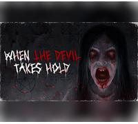 When The Devil Takes Hold PC Steam CD Key