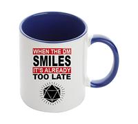 When The DM Smiles It's Already Too Late - Dungeons and Dragons, DND Player Gift, RPG Gamer Gift, Coffee, Tea 11oz Inside Coloured Ceramic Mug. (Navy Blue)