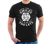 When The DM Smiles Its Already Too Late Men's T-Shirt Black