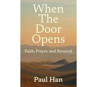 When The Door Opens: Faith, Prayer, and Renewal