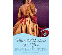 When The Duchess Said Yes: Wylder Sisters Book 2
