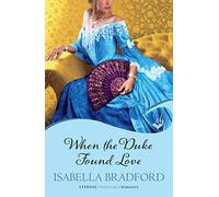 When The Duke Found Love: Wylder Sisters Book 3
