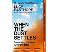 When the Dust Settles: The gripping behind-the-scenes story from the UK's top disaster planner -A SUNDAY TIMES BESTSELLER