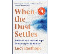 When the Dust Settles : The gripping behind-the-scenes story from the UK's top disaster planner -A SUNDAY TIMES BESTSELLER