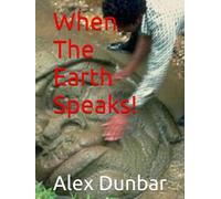 When The Earth Speaks!