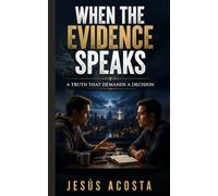 WHEN THE EVIDENCE SPEAKS: A Truth That Demands a Decision