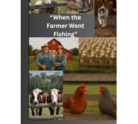 When the Farmer Went Fishing