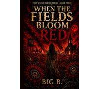 When the Fields Bloom Red (EDEN'S EDGE)