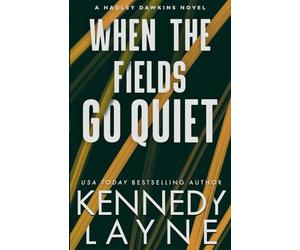 When the Fields Go Quiet: 1 (A Hadley Dawkins Novel)