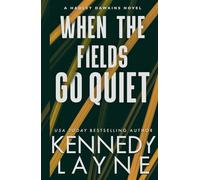 When the Fields Go Quiet (A Hadley Dawkins Novel)