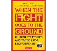 Jiu-Jitsu Strategies and Tactics for Self-Defense: When the Fight Goes to the Ground (Includes DVD)