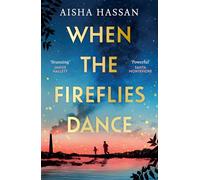 When the Fireflies Dance : The extraordinary and enthralling book club debut of 2025 you don’t want to miss!