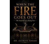 When the Fires Goes Out: The Anatomy of a Dying Fire (Warning Series)