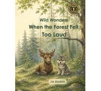 When the Forest Felt Too Loud