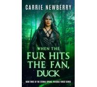 When the Fur Hits the Fan, Duck: 3 (Eternal Spring, Invisible Forest)