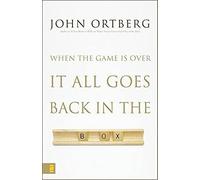 When the Game is Over, it All Goes Back in the Box