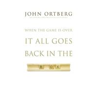 When the Game Is Over, It All Goes Back in the Box