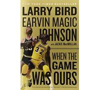 WHEN THE GAME WAS OURS By Bird, Larry (Author) Paperback on 01-Oct-2010
