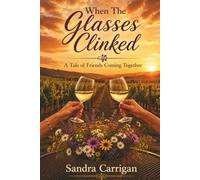 When The Glasses Clinked: A Tale of Friends Coming Together