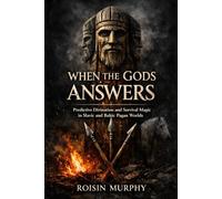 When the Gods Gave Answers: Predictive Divination and Survival Magic in Slavic and Baltic Pagan Worlds