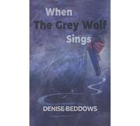 When The Grey Wolf Sings