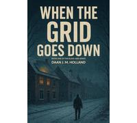 When the grid goes down: 1 (The Black Grid Series)
