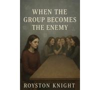When the Group Becomes the Enemy - You're Not Paranoid - They Did Leave You Out on Purpose: Raw exploration of the first signs of exclusion and subtle ... just as the mask is cracking. (Book 1 of 5)