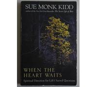 When the Heart Waits: Spiritual Direction for Life's Sacred Questions