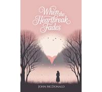 When The Heartbreak Fades