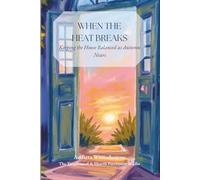 When the Heat Breaks: Keeping the House Balanced as Autumn Nears: 3 (As the Year Turns)