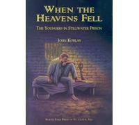 When the Heavens Fell: The Youngers in Stillwater Prison