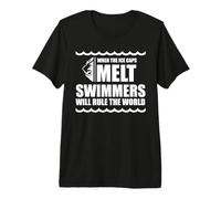 When The ice caps melt Swimmers Will Rule - Swimmer Premium T-Shirt