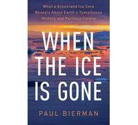 When the Ice Is Gone by Paul Bierman - 9781324020677