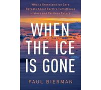 When the Ice Is Gone, Paul Bierman, Hardback