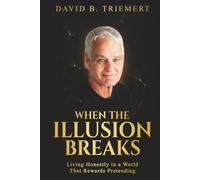 When the Illusion Breaks: Living Honestly in a World That Rewards Pretending