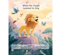 When the Jungle Learned to Sing