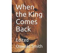 When the King Comes Back: Edited