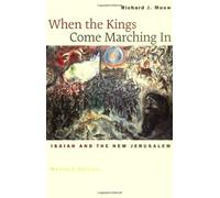 When the Kings Come Marching In: Isaiah and the New Jerusalem by Mouw, Richard J. (2002) Paperback