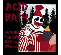 When The Kite String Pops by Acid Bath (1994-08-09)